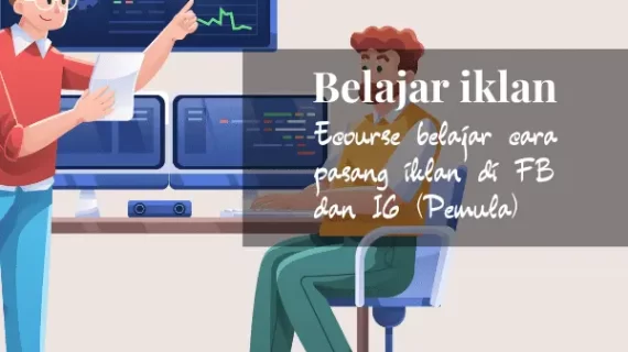 Super Ecourse Belajar Cara Iklan Facebook Ads & IG Untuk Pemula – (13 Video Step-by-step)